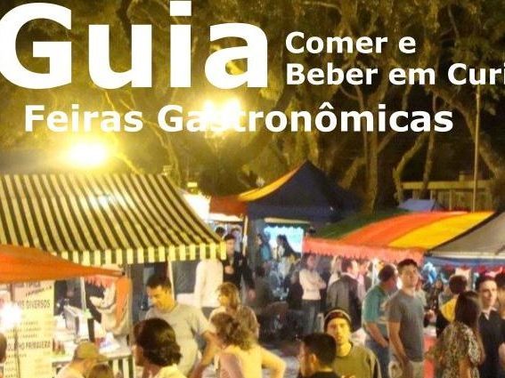 GUIA  as feiras gastronômicas com sabores do mundo em Curitiba!